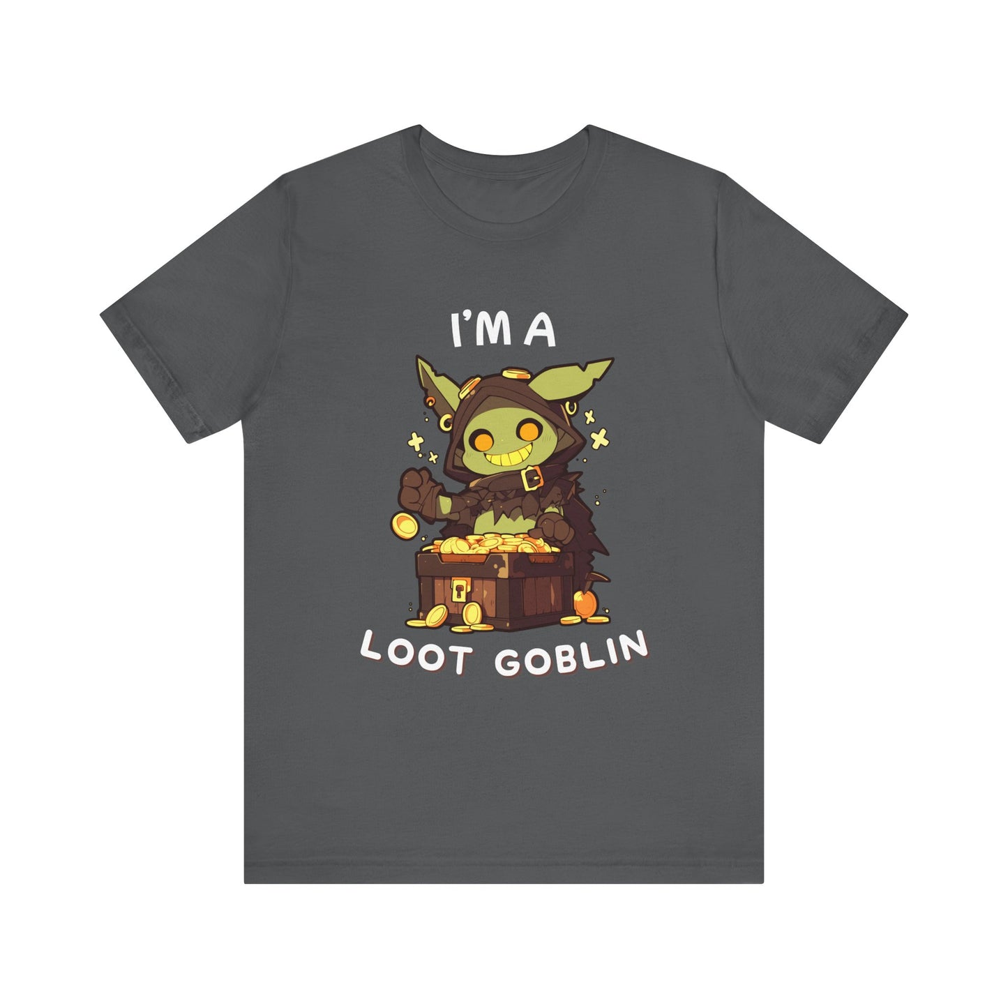 I'm a Loot Goblin - Unisex Tee