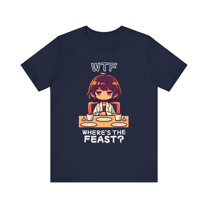 Where's The Feast - Unisex Tee